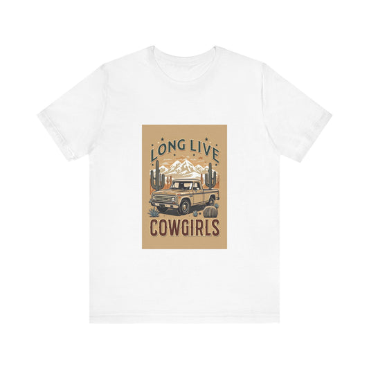 Long Live Cowgirls Tee - Unisex Short Sleeve Shirt