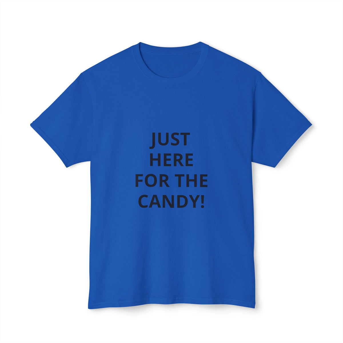 Funny Halloween T-Shirt — "Just Here For The Candy!"