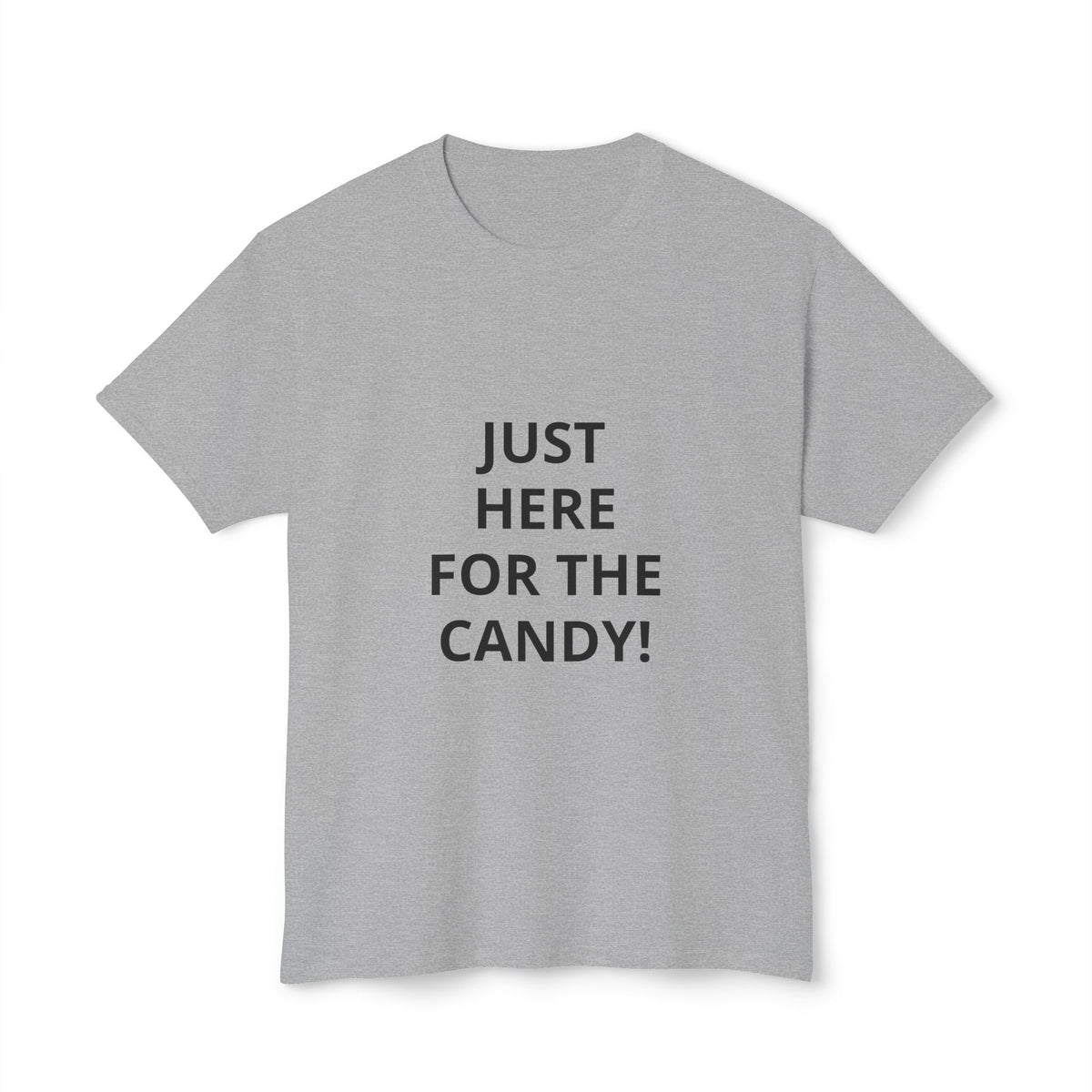 Funny Halloween T-Shirt — "Just Here For The Candy!"